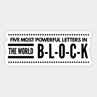 Block. You have the power. Sticker